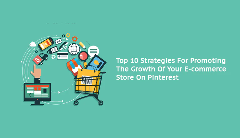 10 Ways to Grow an Online Store with Pinterest Marketing
